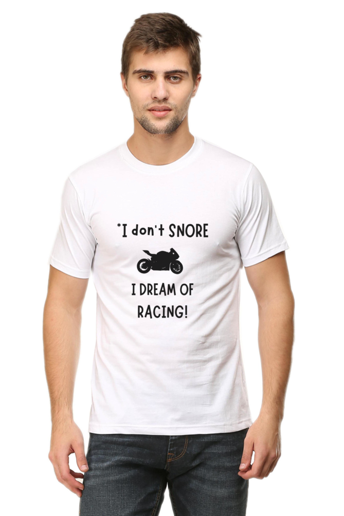 I Don’t Snore; I Dream of Racing T-Shirt – Funny & Relatable Design