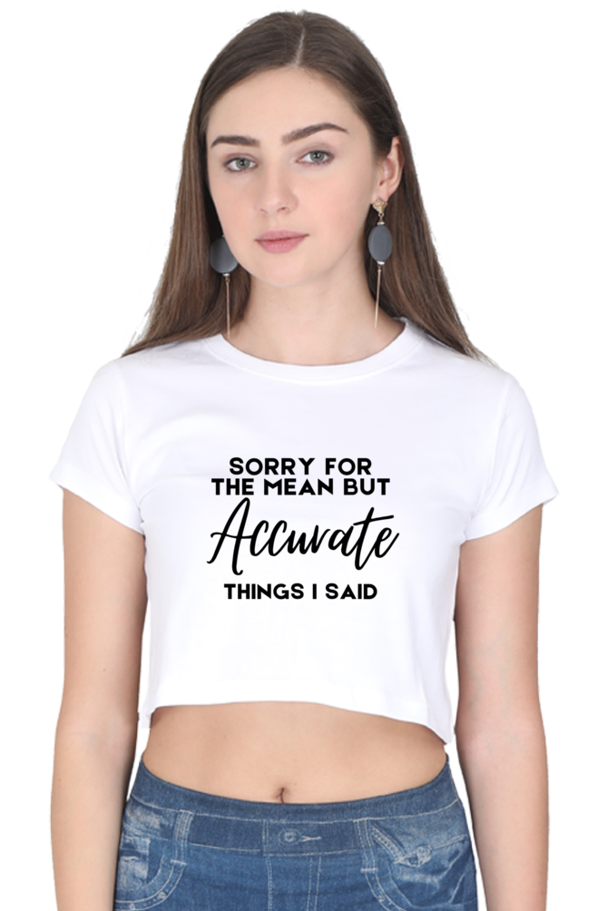 Sorry for the Mean but Accurate Things I Said" Women’s Crop Top