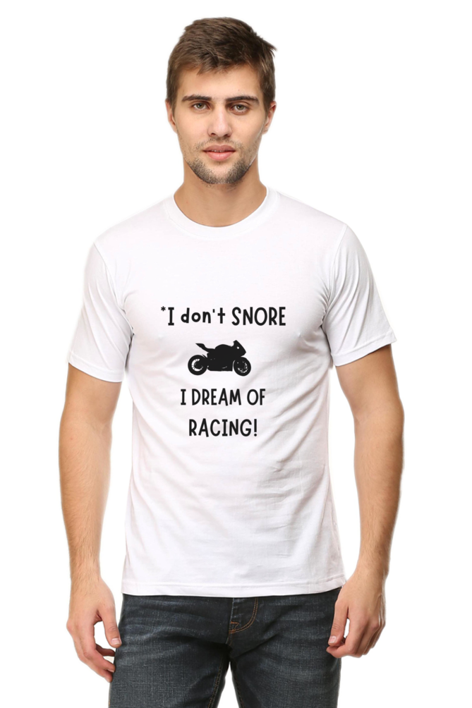I Don’t Snore; I Dream of Racing T-Shirt – Funny & Relatable Design