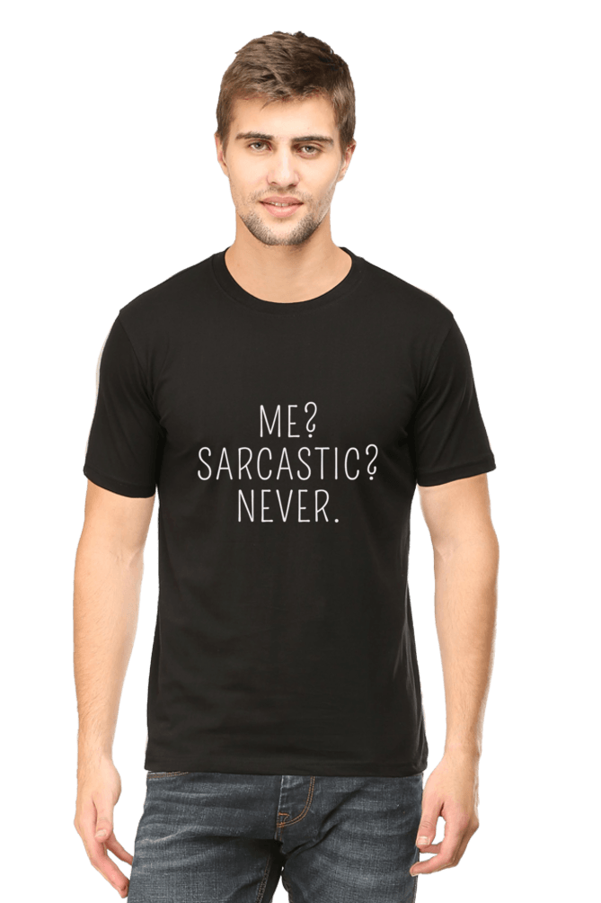 "Me? Sarcastic? Never." T-Shirt - Big Shot Fusion