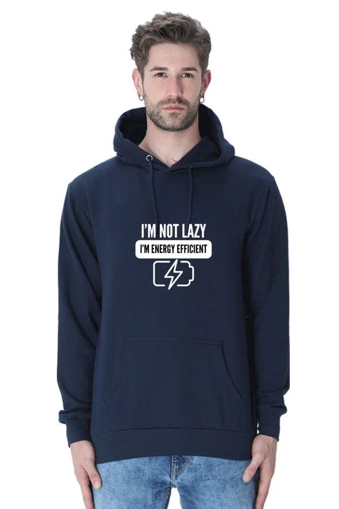 "I’m Not Lazy, I’m Energy Efficient" Hoodie - Big Shot Fusion