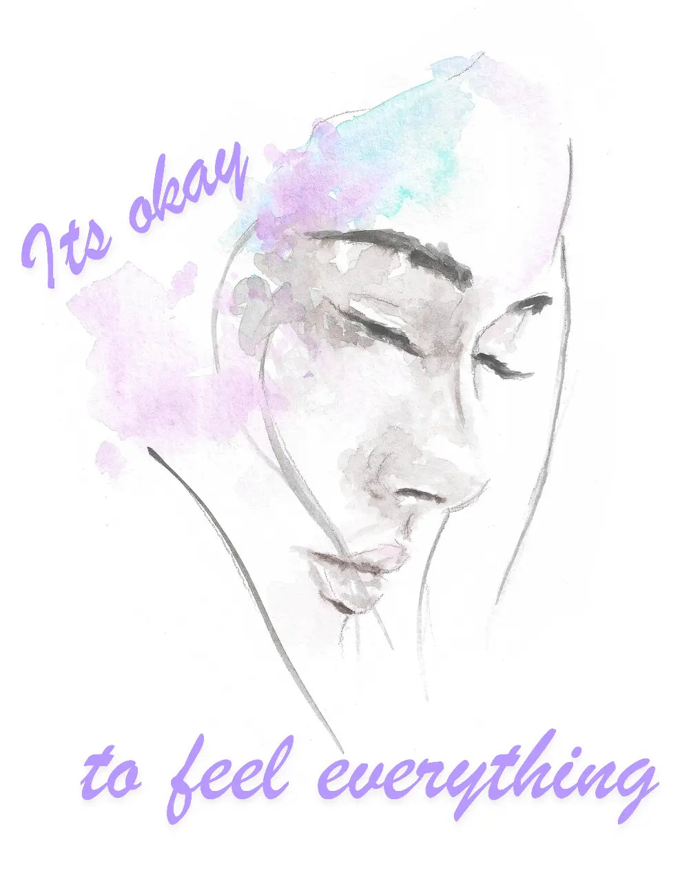 Artistic depiction of a person with watercolor elements and text 'It's okay to feel everything' on a white background.