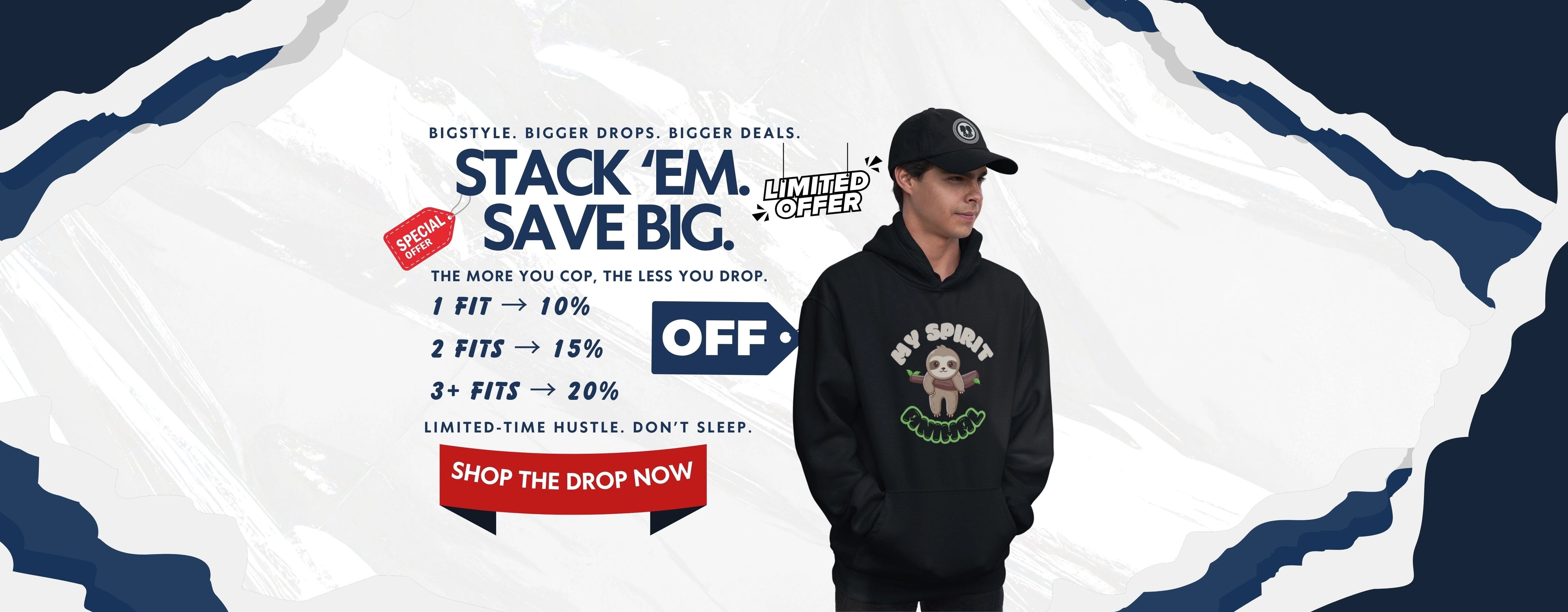 BigShotFusion promotional banner – Stack 'Em Save Big hoodie offer – Buy 1 get 10% off, 2 for 15%, 3+ for 20% – Featuring My Spirit Animal sloth hoodie – Limited-time streetwear drop