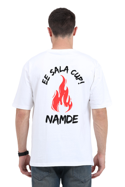 Ee Sala Cup Namde Oversized T-Shirt – Bold Cricket Fan Statement - Big Shot Fusion