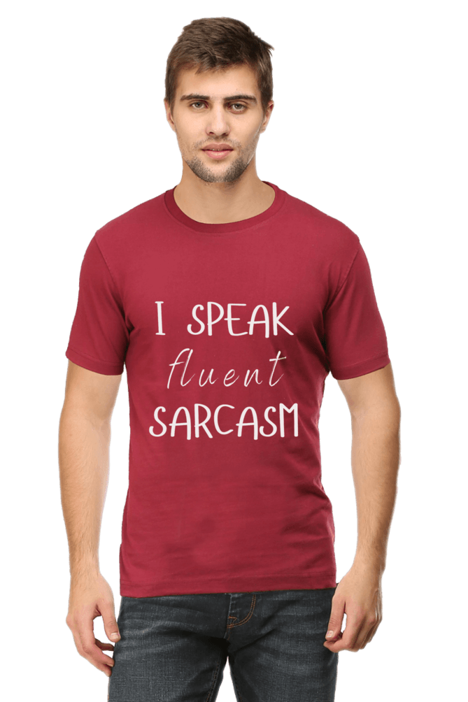 I Speak Fluent Sarcasm" T-Shirt - Big Shot Fusion