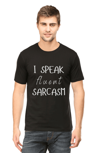 I Speak Fluent Sarcasm" T-Shirt - Big Shot Fusion
