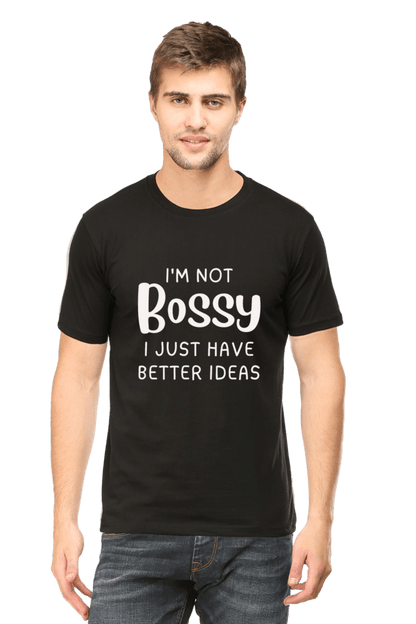 I'm Not Bossy, I Just Have Better Ideas" T-Shirt – Fun & Confident Design