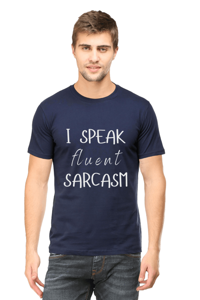 I Speak Fluent Sarcasm" T-Shirt - Big Shot Fusion