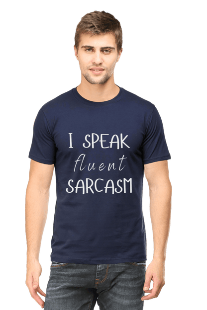I Speak Fluent Sarcasm" T-Shirt - Big Shot Fusion