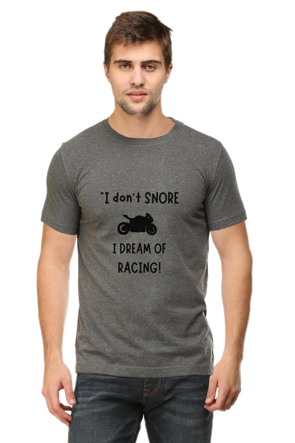 I Don’t Snore; I Dream of Racing T-Shirt – Funny & Relatable Design