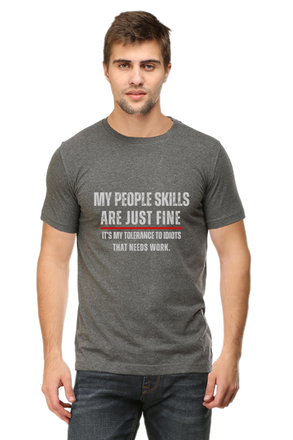 Funny Sarcastic Quote T-Shirt - "My People Skills Are Just Fine