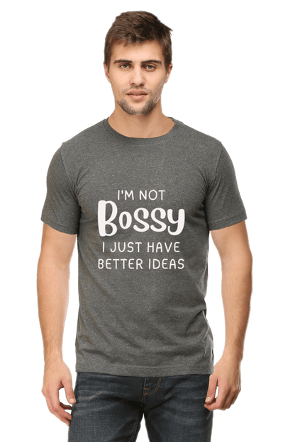 I'm Not Bossy, I Just Have Better Ideas" T-Shirt – Fun & Confident Design