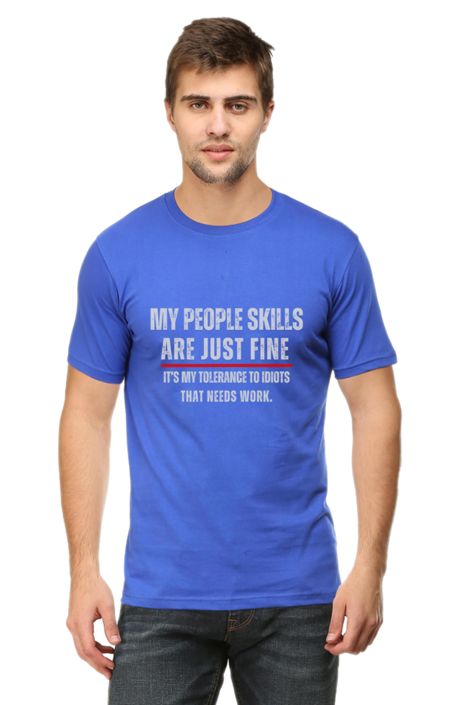 Funny Sarcastic Quote T-Shirt - "My People Skills Are Just Fine