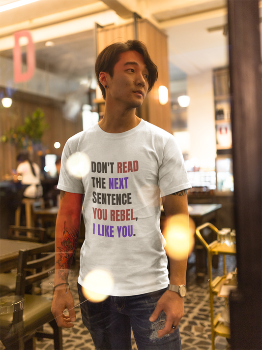 DON'T READ THIS Rebel Quote T-Shirt - Bold Anti-Conformist Streetwear - Unisex Cotton Tee" - Big Shot Fusion