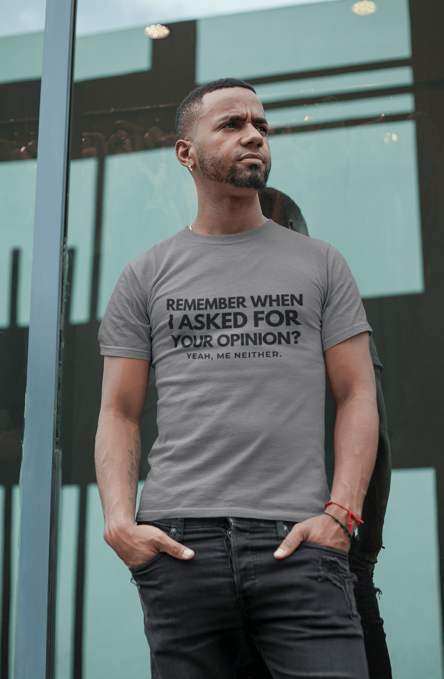 Funny T-Shirt – Remember When I Asked for Your Opinion?